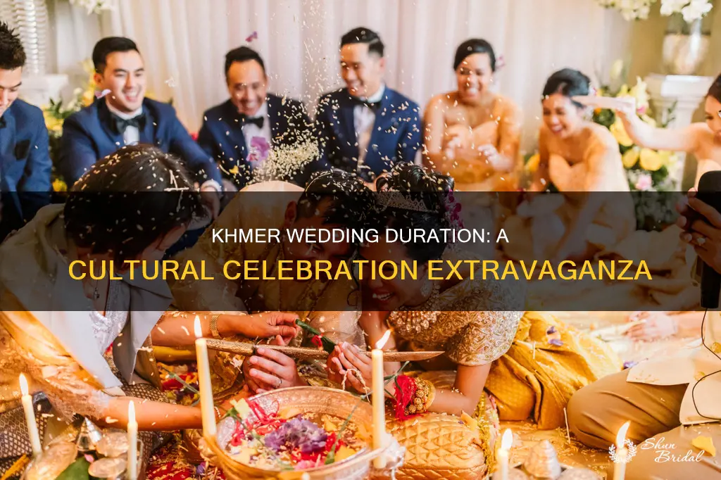 how long is a khmer wedding