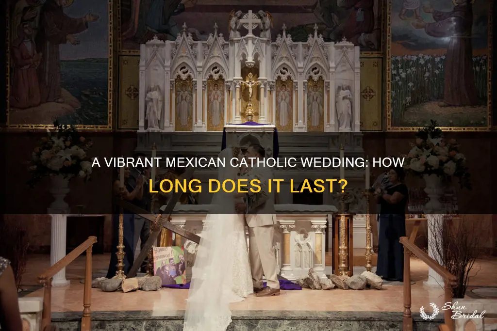 how long is a mexican catholic wedding