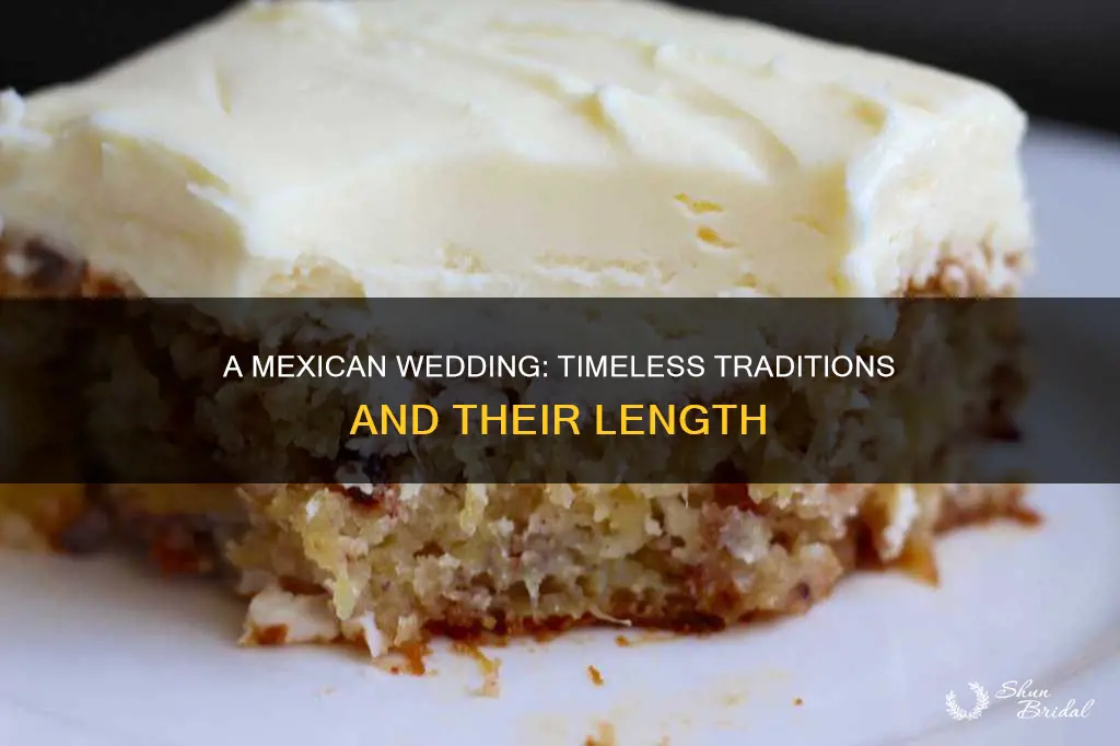 how long is a mexican wedding