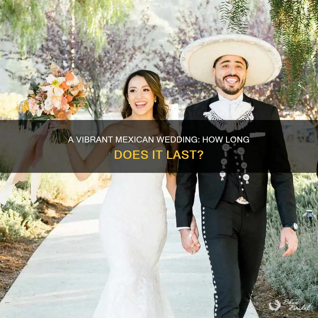 how long is a mexican wedding