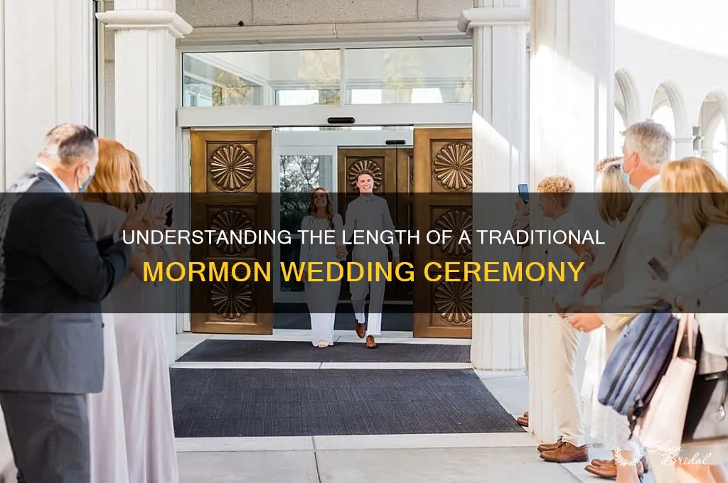 how long is a mormon wedding ceremony