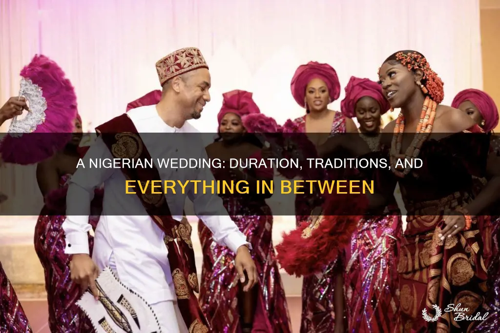 how long is a nigerian wedding