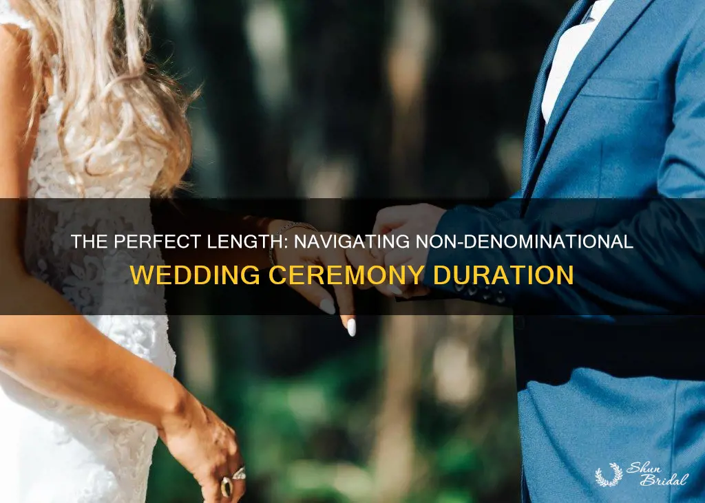 how long is a non denominational wedding ceremony