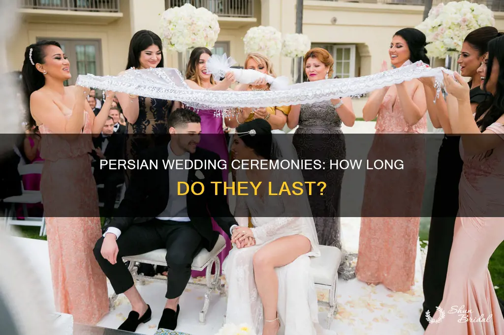 how long is a persian wedding ceremony