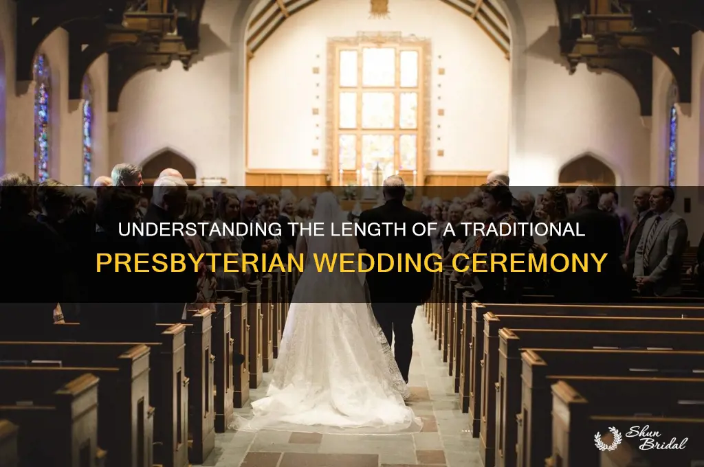 how long is a presbyterian wedding ceremony