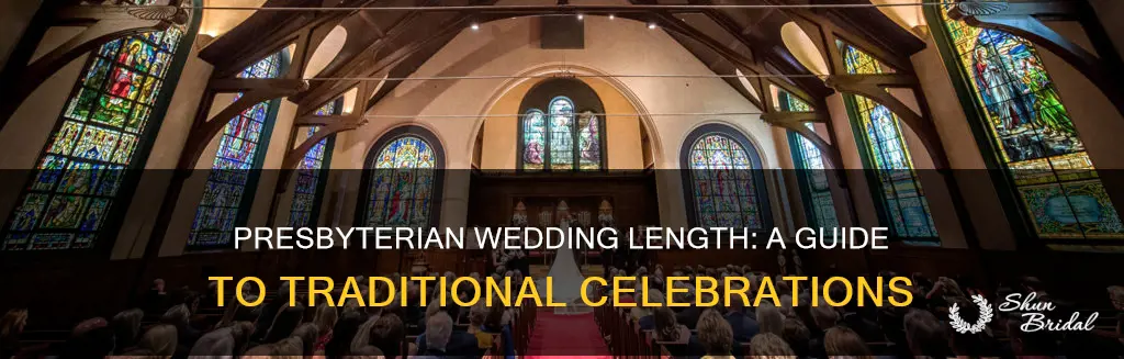 how long is a presbyterian wedding