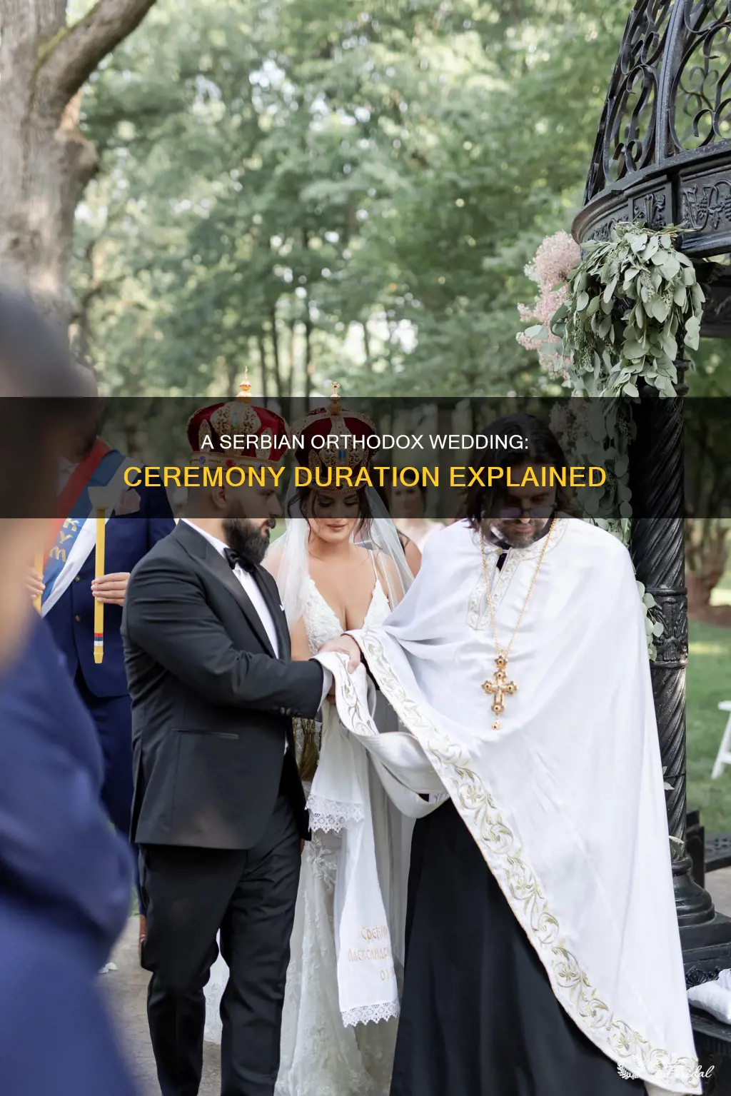 how long is a serbian orthodox wedding ceremony