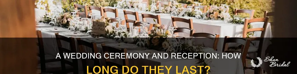 how long is a typical wedding ceremony and reception