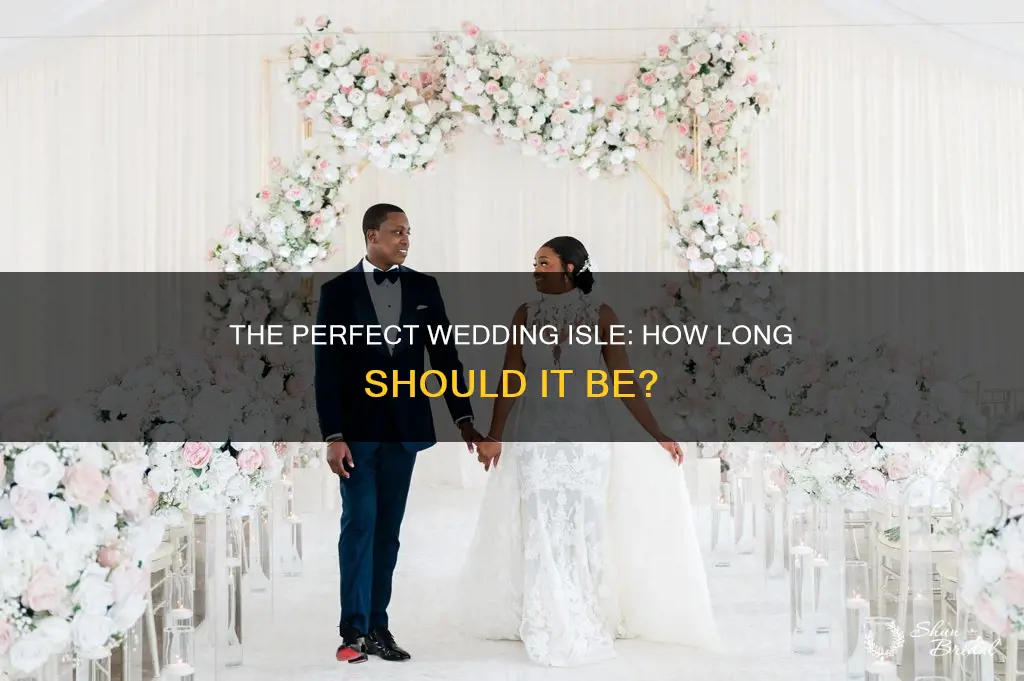 how long is a wedding isle