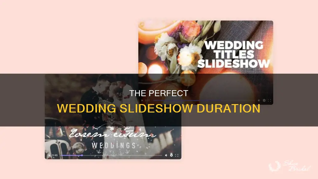 how long is a wedding slideshow
