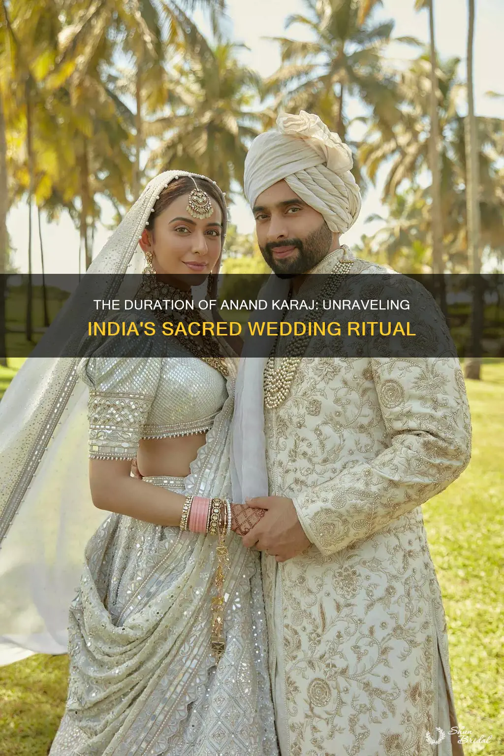 how long is an anand karaj in indian wedding