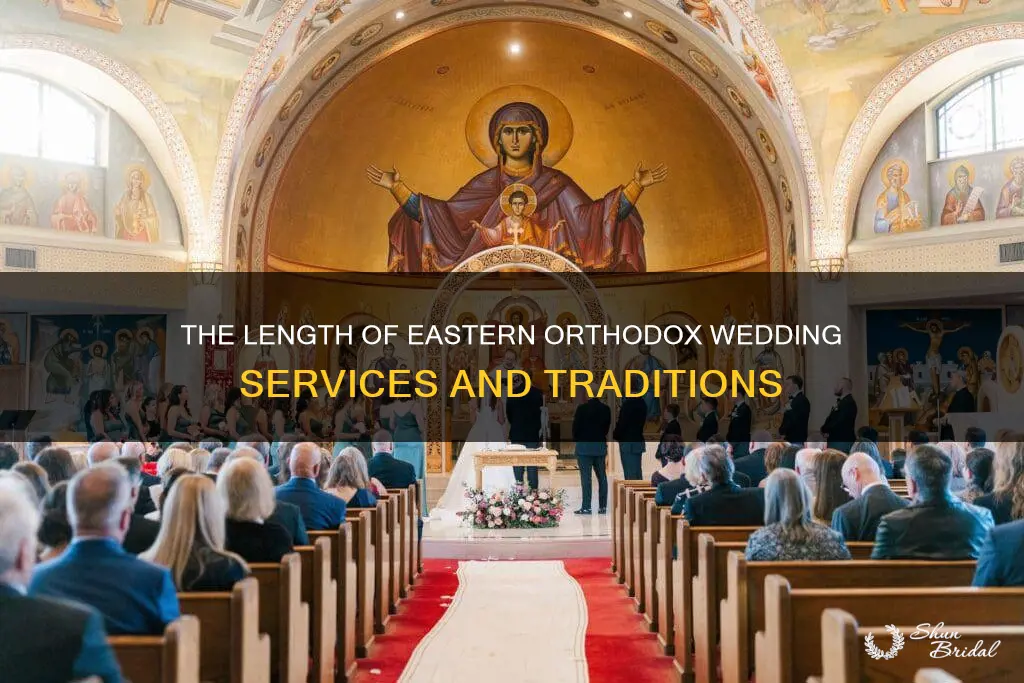 how long is an eastern orthodox wedding