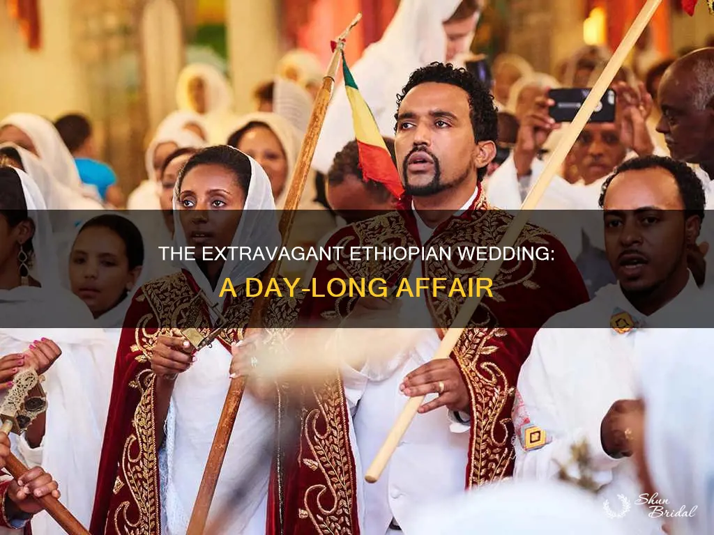 how long is an ethiopian wedding