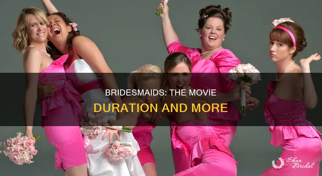 how long is bridesmaids