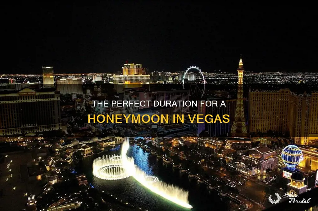 how long is honeymoon in vegas