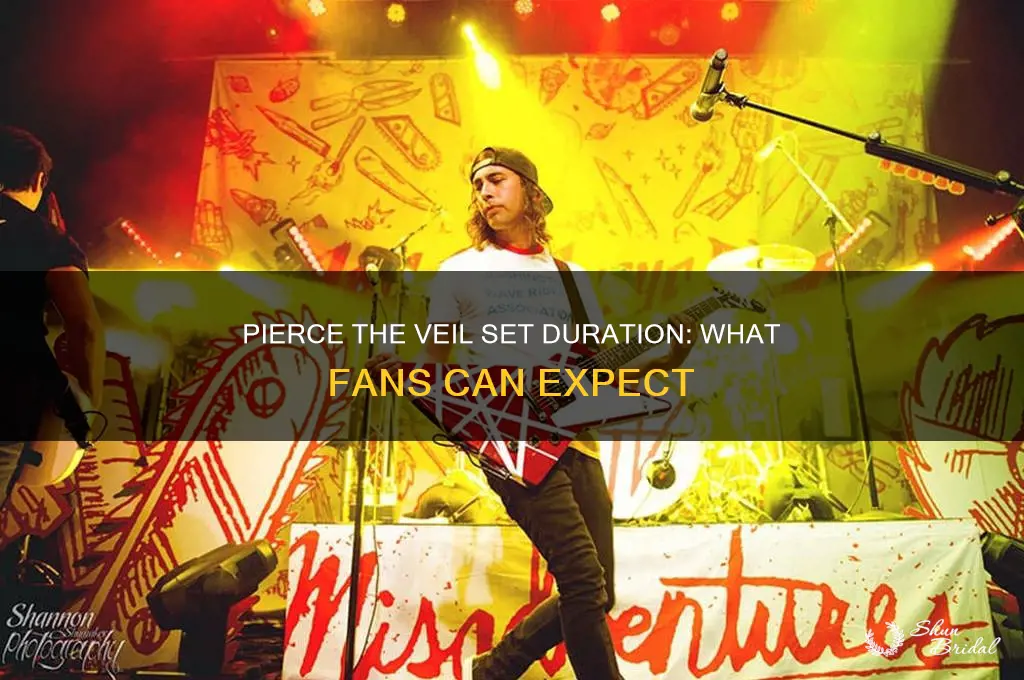 how long is pierce the veil set