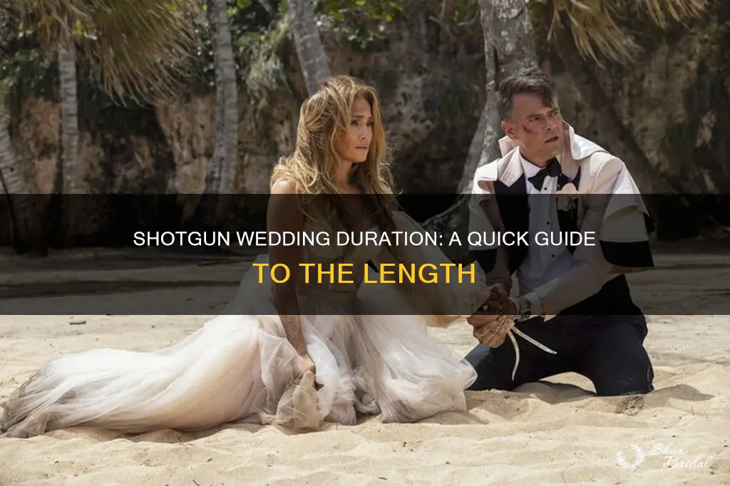 how long is shotgun wedding