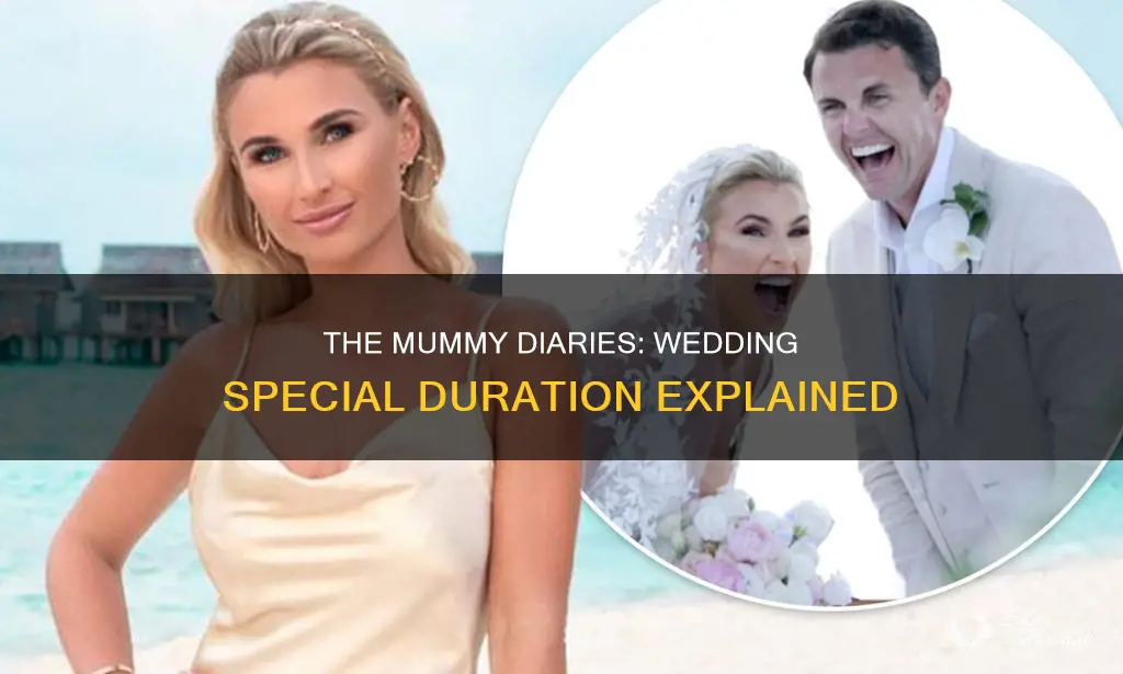 how long is the mummy diaries wedding special