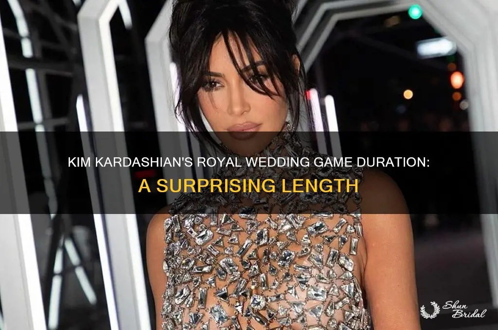 how long is the royal wedding kim k game