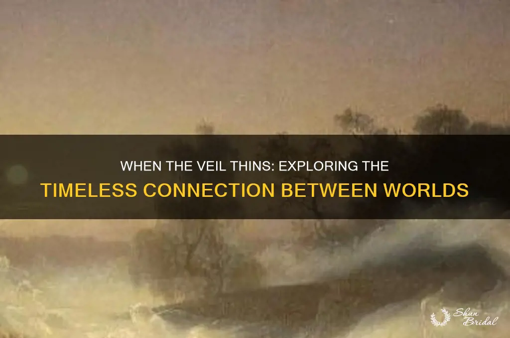 how long is the veil thin