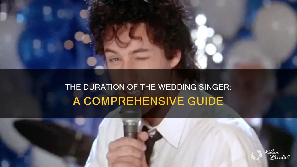 how long is the wedding singer