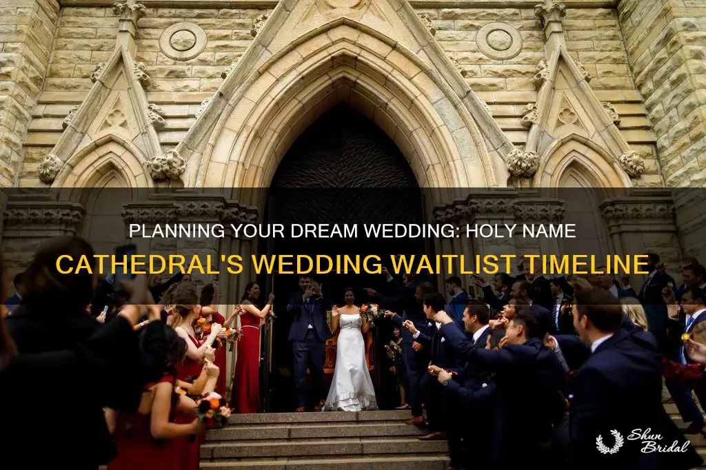 how long is the wedding waitlist for holy name cathedral