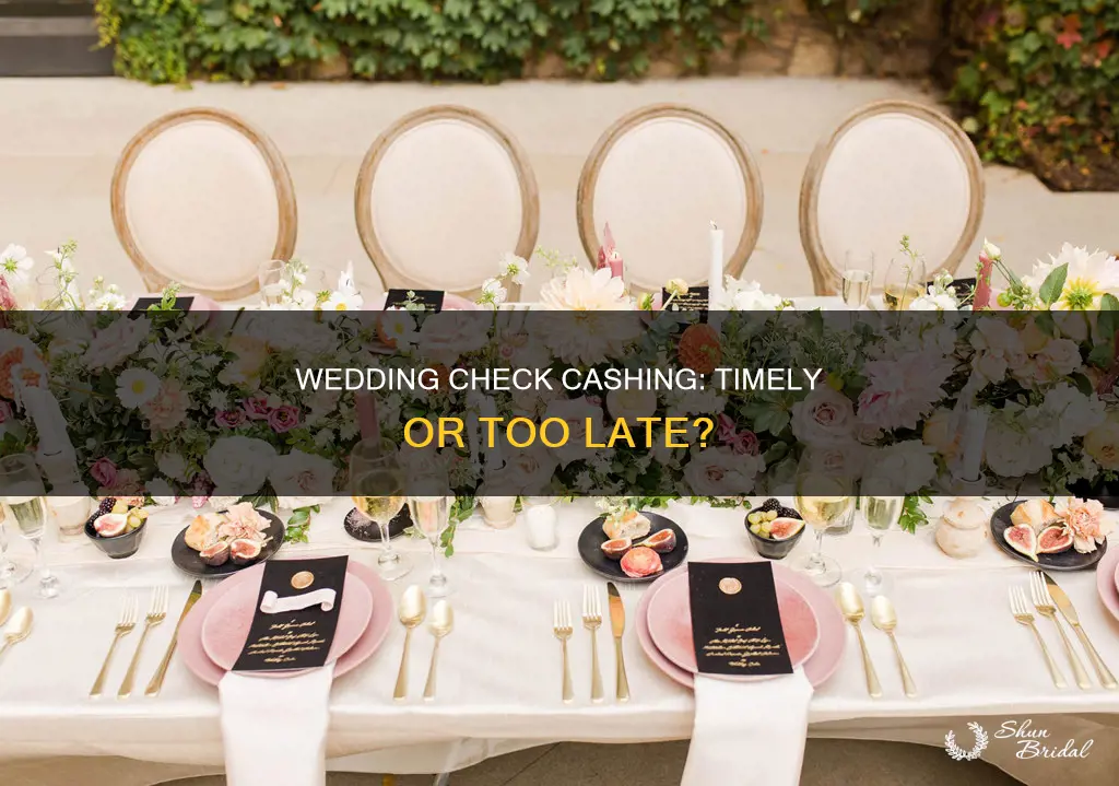 how long is too long to cash a wedding check