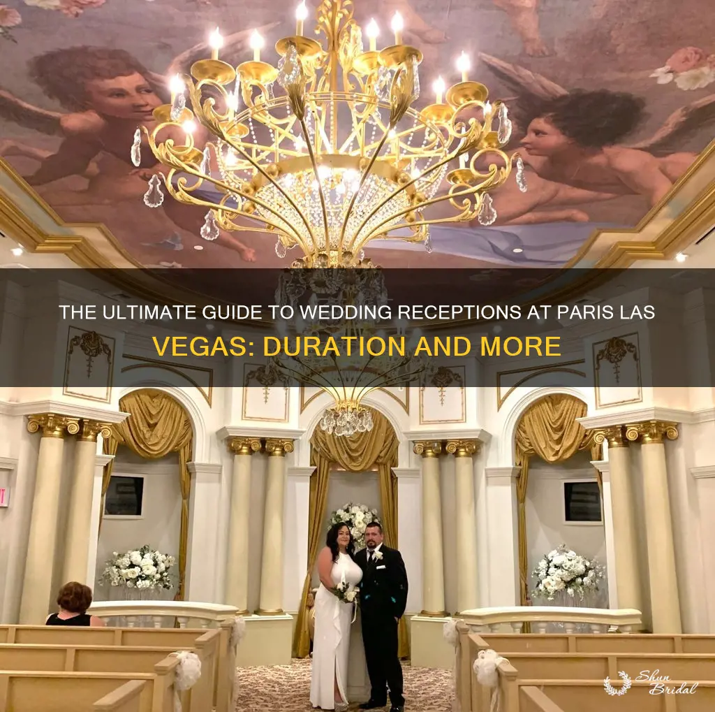 how long is wedding reception at the paris las vegas