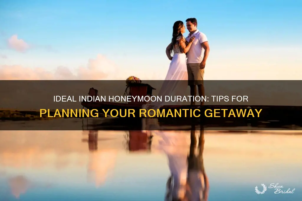 how long should a indian honeymoon be