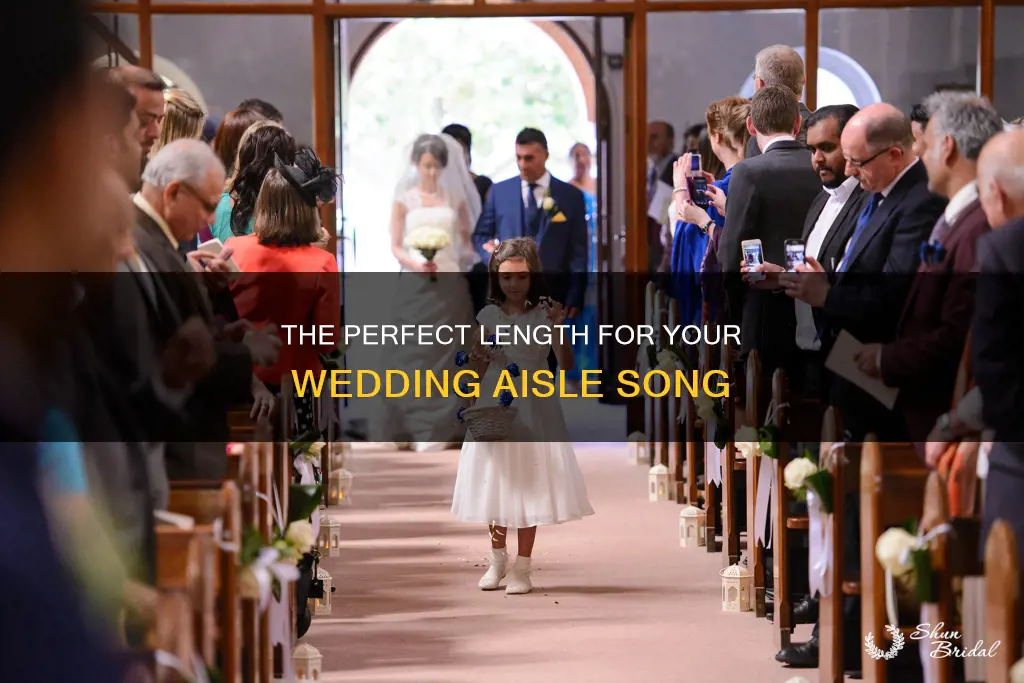 how long should a wedding aisle song be