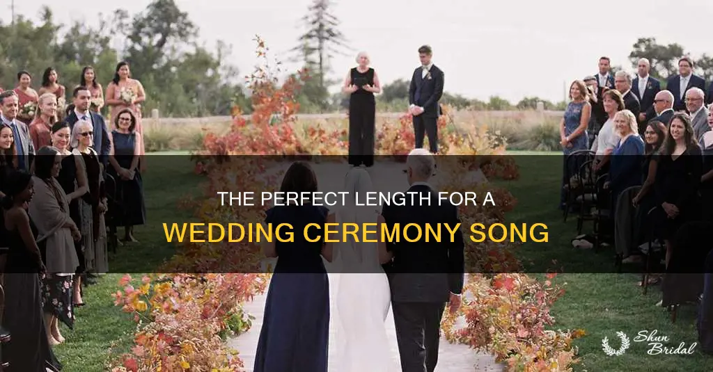 how long should a wedding ceremony song be