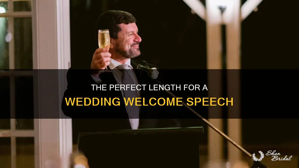 how long should a welcome speech be at a wedding