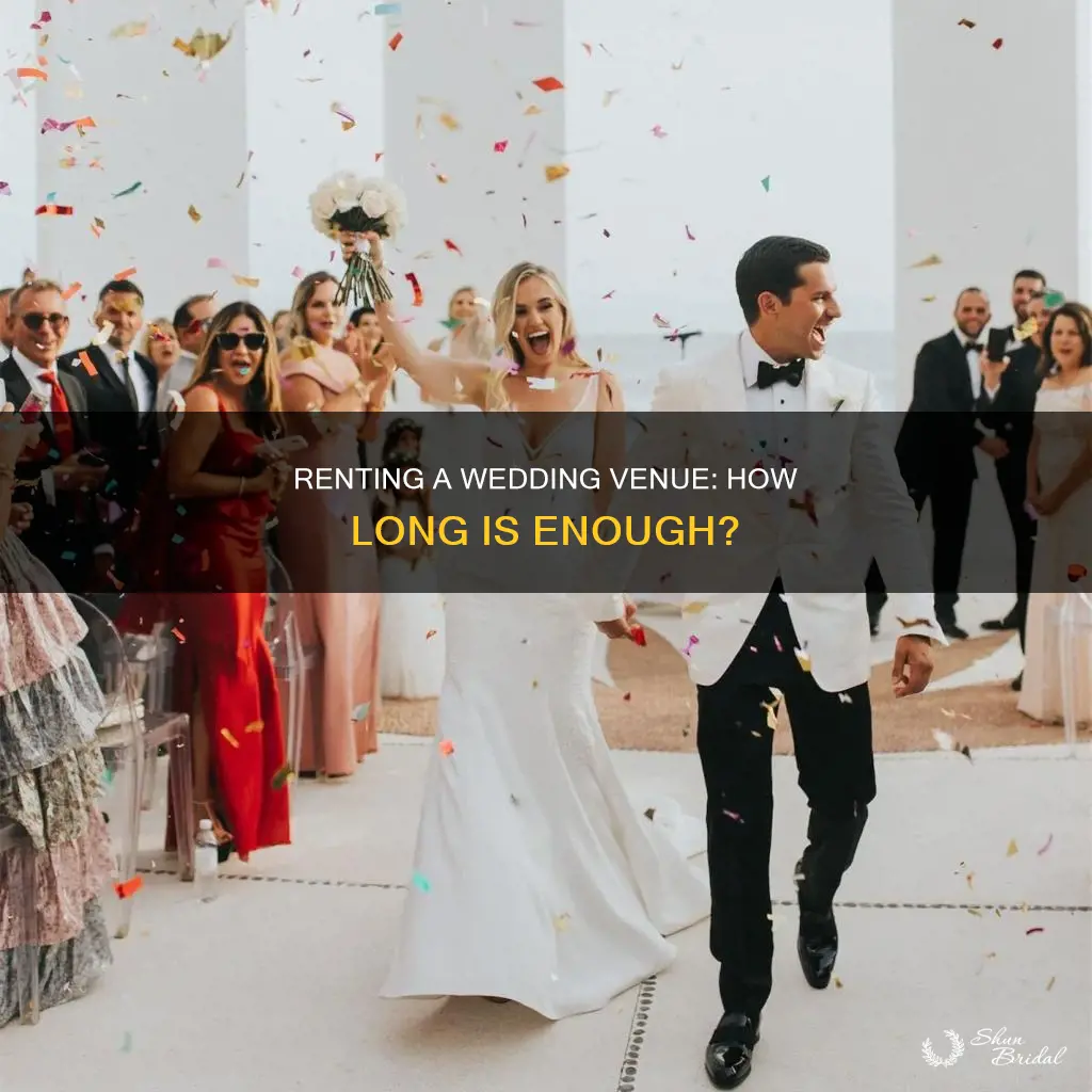 how long should I rent a venue for wedding
