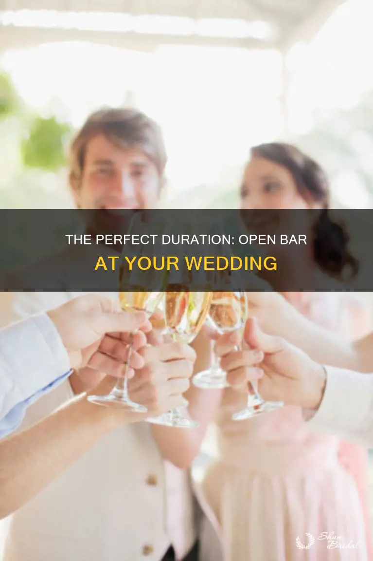 how long should open bar be at a wedding