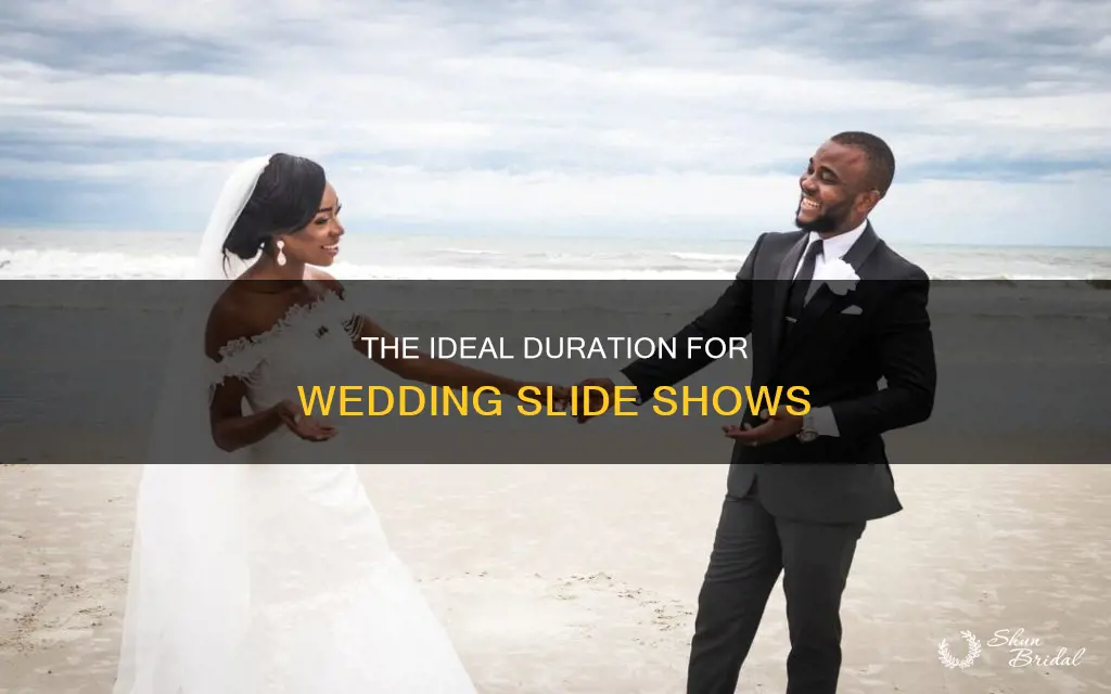 how long should slide shows be at wedding