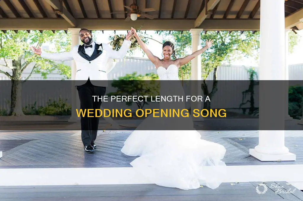 how long should wedding opening songs be