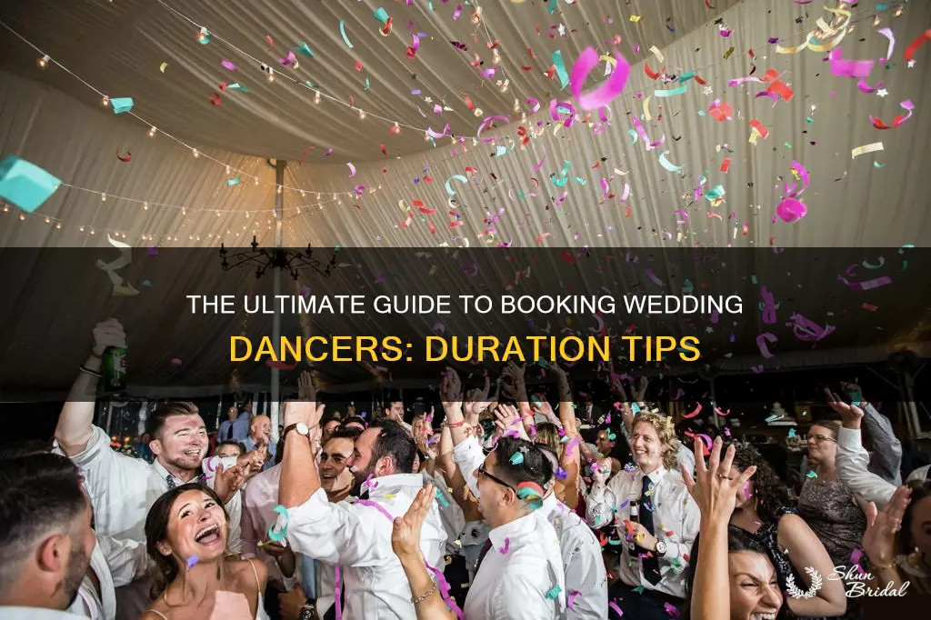 how long should you hire wedding dancers for