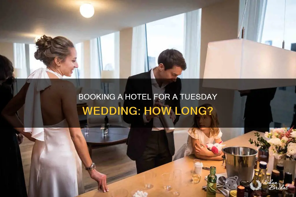 how long to book hotel for tuesday wedding