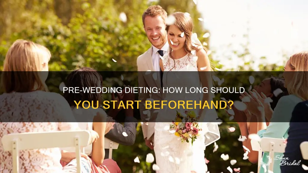 how long to diet for wedding