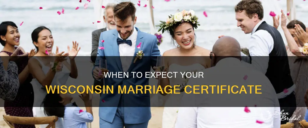 how long to get marriage certificate after wedding in Wisconsin