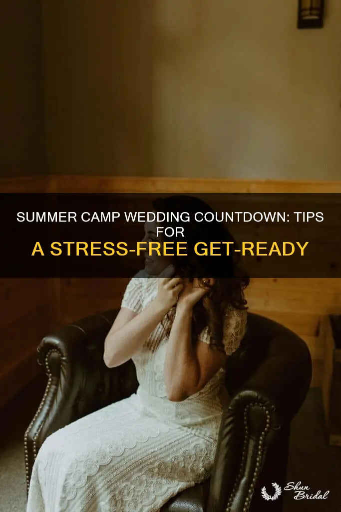 how long to get ready summer camp wedding