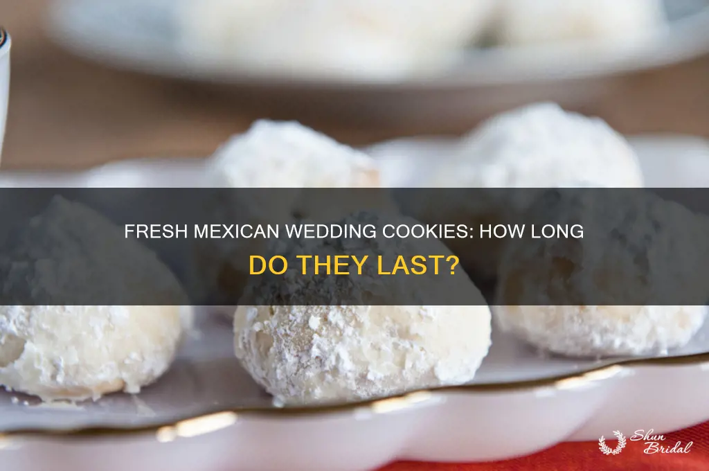 how long to home made mexican wedding cookies stay fresh