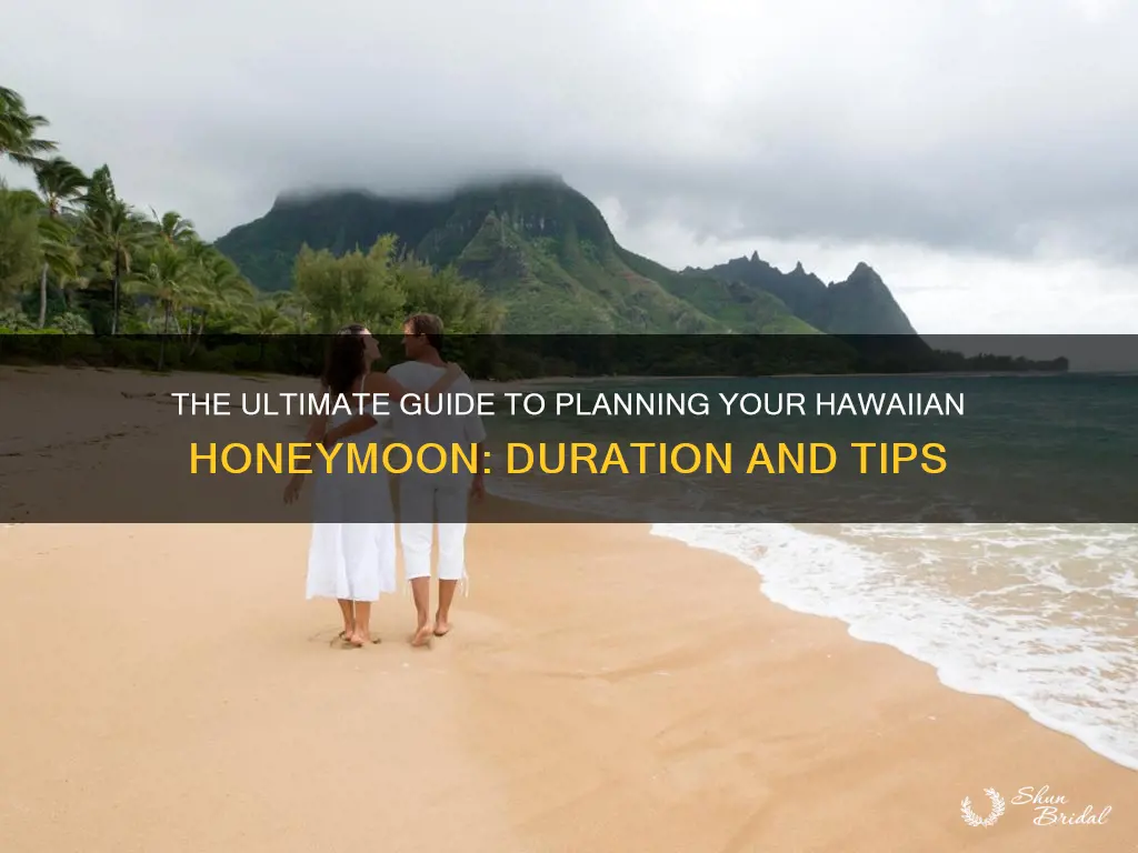 how long to honeymoon in hawaii