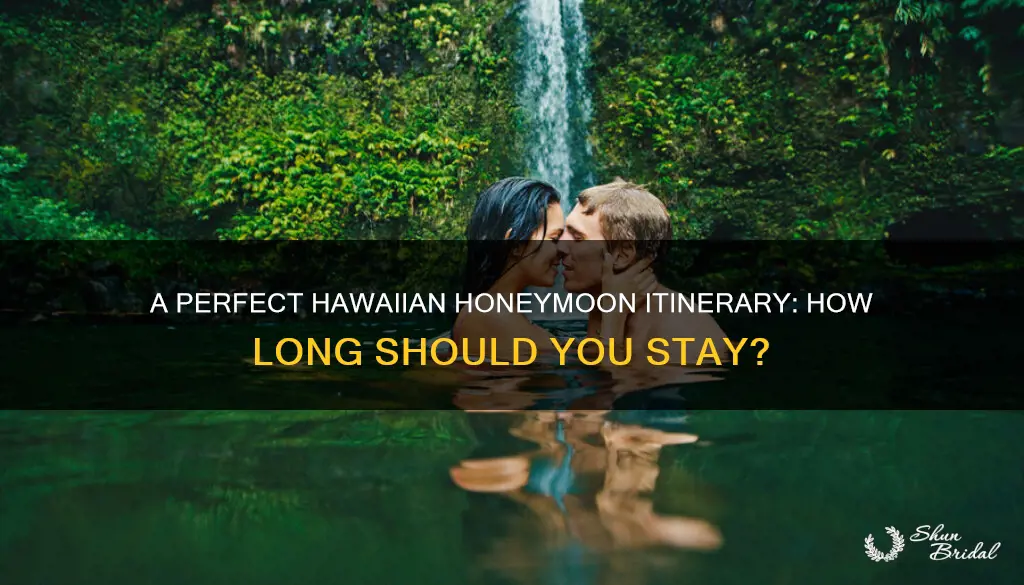 how long to honeymoon in hawaii