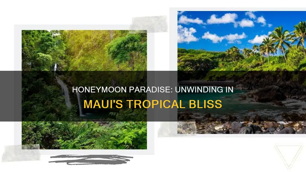 how long to stay in maui for honeymoon