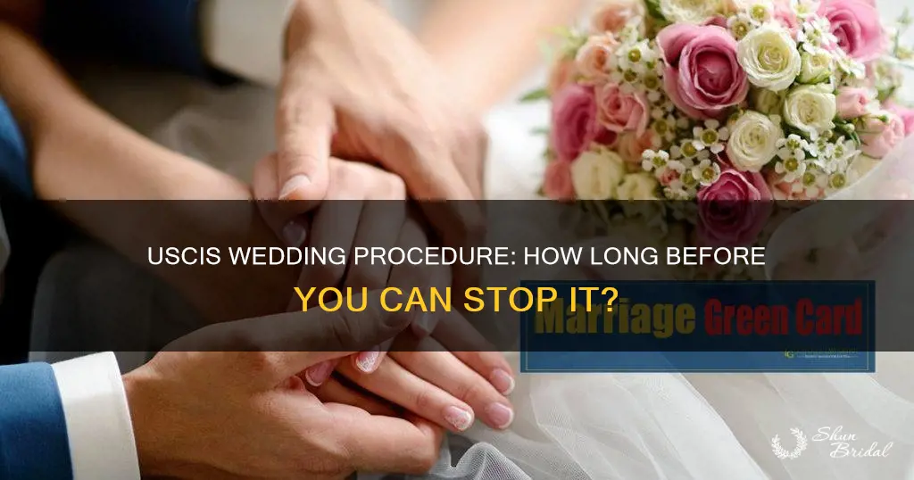 how long to stop a wedding procedure uscis