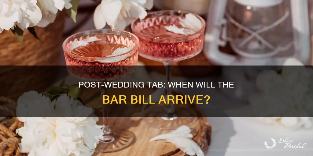 how long until get bar tab after wedding