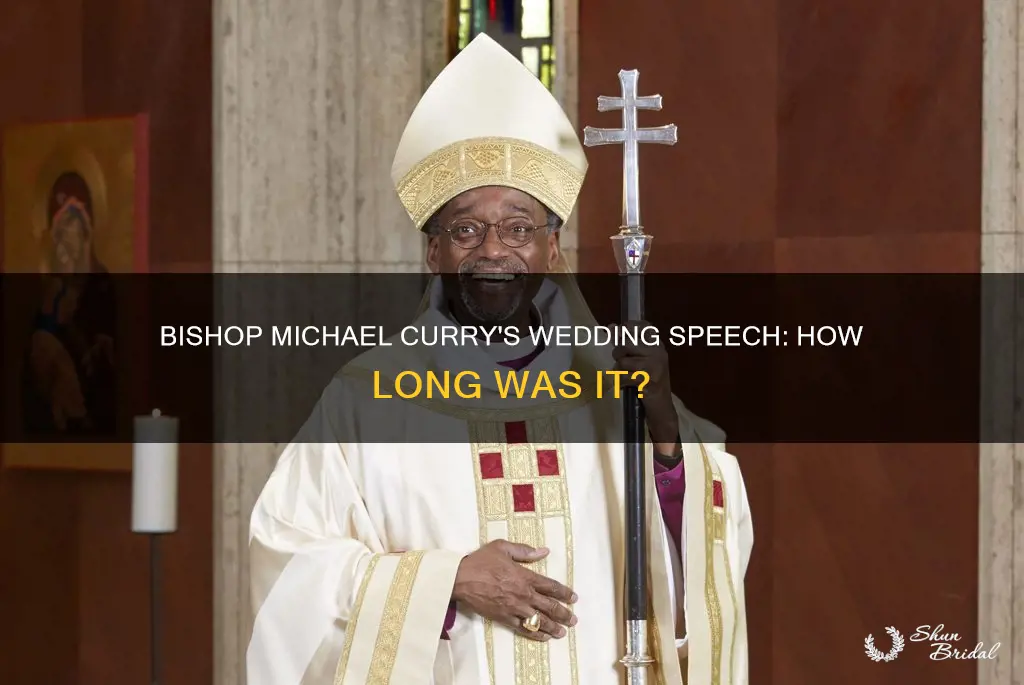 how long was bishop michael curry speech at the wedding