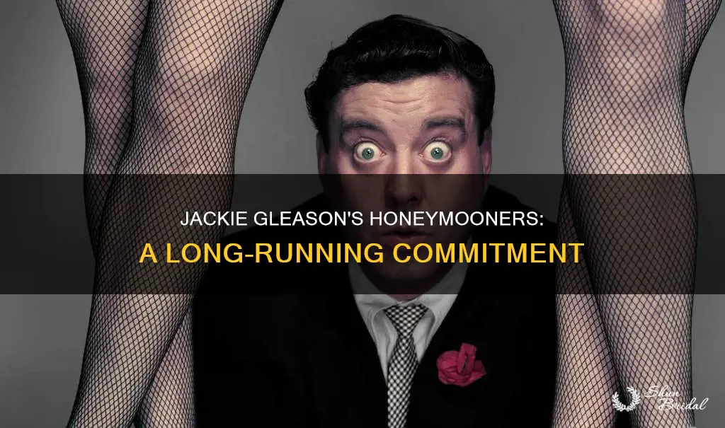 how long was jackie gleason in the honeymooners