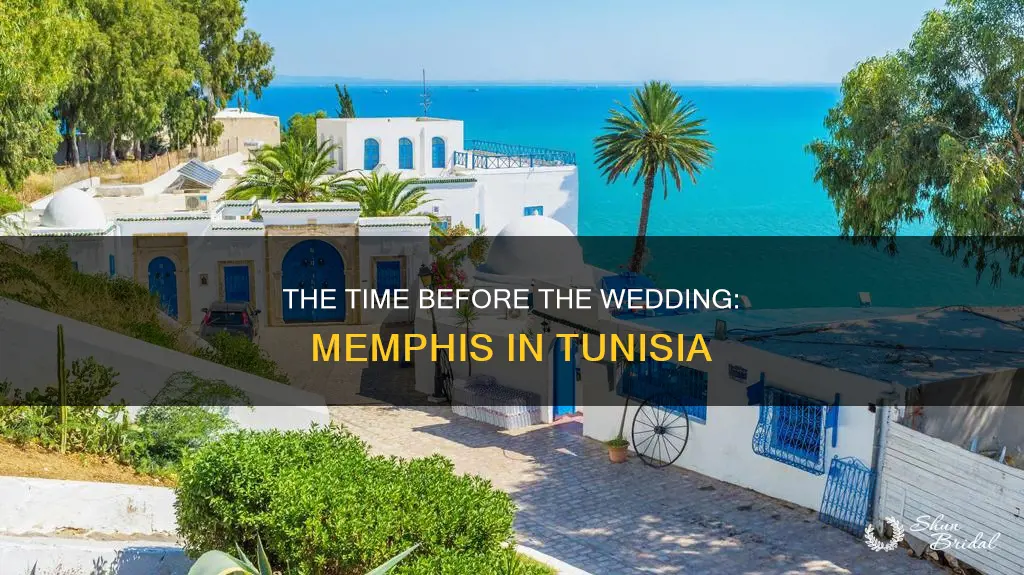how long was memphis in tunisia before the wedding